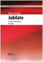 Jubilate - Festliches Postludium fr Orgel