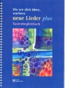 Wo wir dich loben, wachsen neue Lieder plus fr gem Chor (z.T. mit Instrumenten) Tastenbegleitbuch,  Ringbindung