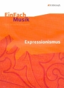 EinFach Musik: Expressionismus