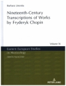 Nineteenth-Century Transcriptions of Works by Fryderyk Chopin  hardcover
