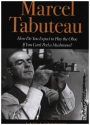Marcel Tabuteau - How do You expect to play the Oboe if You can't peel a Mushroom?