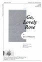 Go, lovely Rose for mixed chorus a cappella (piano) vocal score (en)