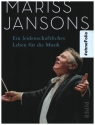 Mariss Jansons  Ein leidenschaftliches Leben fr die Musik gebunden
