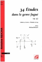 34 tudes dans le genre fugu op.97 Cahier 4 livre 2 (nos.27-34) pour piano