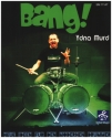 Bang! Neue Ideen fr den modernen Drummer fr Schlagzeug