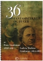 36 Fantasistykker og Fuger fr Orgel