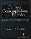 Fanfares, Contemplations and Preludes for organ