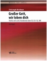 Groer Gott, wir loben dich fr Orgel