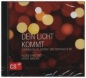 Dein Licht kommt Chormusik zu Advent und Weihnachten CD
