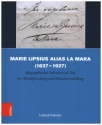 Marie Lipsius alias La Mara (1837-1927) Biographisches Schreiben als Teil der Musikforschung und Musikvermittlung