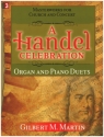 A Handel Celebration for organ and piano (duet) score