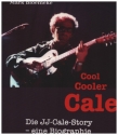 Cool Cooler Cale - Die JJ-Cale-Story - eine Biographie