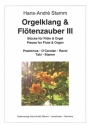 Orgelklang und Fltenzauber Band 3 fr Flte (Piccoloflte) und Orgel
