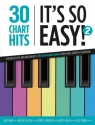 30 Chart Hits - It's so Easy! vol.2 f�r Klavier (mit Texten und Akkorden)