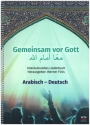 Gemeinsam vor Gott (Arabisch/Deutsch) Interkulturelles Liederbuch