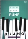 Feiert Jesus Band 5 - Piano Liederbuch Klavierbegleitung