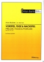 Vorspiel, Fuge und Nachspiel WAB130,125,126 fr 2 Trompeten, Horn, Posaune und Tuba Partitur und Stimmen