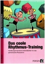 Das coole Rhythmus-Training Handlungsorientierte Arbeitsbltter fr das gemeinsame Musizieren 2. Auflage