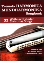 Tremolo Mundharmonika Songbook - 32 Weihnachtslieder fr Tremolo und Octav Mundharmonika - ohne Noten + MP3 Sound