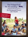 Das Schlagerbuch für Alt und Jung XXL für Gesang und Gitarre (Ukulele) Melodie/Texte/Akkorde Songbook