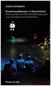 Kindermusiktheater in Deutschland Betriebsformen - Arbeitsweisen - Perspektiven