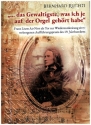 '... das Gewaltigste, was ich je auf der Orgel gehrt habe' Franz Liszts Ad Nos als Tor zur Wiederentdeckung einer verborgenen Auffhrungspraxis des 19. Jahrhunderts, gebunden