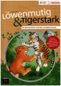L�wenmutig und Tigerstark (+CD) Ein Mini-Musical f�r mehr Mut und Selbstvertrauen