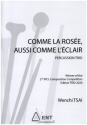 Comme la rose, aussi comme l'clair for percussion trio 3 scores