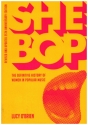 SHE BOP: The Definitive History of Women in Popular Music