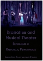 Dramatism and Musical Theater Experiments in Rhetorical Performance