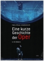 Eine kurze Geschichte der Oper In 35 Bildern