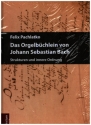 Das Orgelbchlein von Johann Sebastian Bach Strukturen und innere Ordnung gebunden