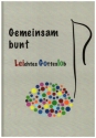 LeiGoLO - Gemeinsam bunt  Leichtes Gotteslob Liederbuch, gebunden