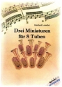 3 Miniaturen fr 8 Tuben Partitur und Stimmen