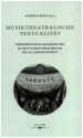 Musiktheatralische Textualitt Opernbezogene Musikdrucke im deutschen Sprachraum des 18. Jahrhunderts gebunden