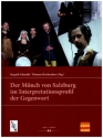Der Mnch von Salzburg im Interpretationsprofil der Gegenwart