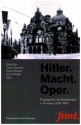 Hitler.Macht.Oper  Propaganda und Musiktheater in Nrnberg 1920-1950