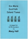 6 more Scottish Island Tunes for 4 recorders (SATB) score and parts