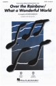 Over the Rainbow/What a Wonderful World for mixed chorus and piano vocal score (en)