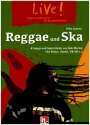 Live! Reggae und Ska - Spielheft 8 Songs und Spielstcke von Bob Marley, The Police, Seeed, UB 40 u. a.