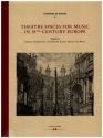 Theatre Spaces for Music in 18th Century Europe