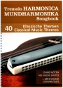 Tremolo Mundharmonika Songbook - 40 Klassische Themen fr Mundharmonika (ohne Noten)