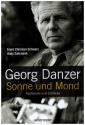 Georg Danzer - Sonne und Mond Rckblicke und Einblicke gebunden