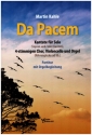 Da Pacem - Kantate fr Solo (Sopran und/oder Bariton), gem Chor, Violoncello und Orgel Partitur mit Orgelbegleitung