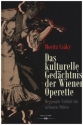 Das kulturelle Gedchtnis der Wiener Operette Regionale Vielfalt im urbanen Milieu gebunden