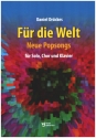 Fr die Welt fr Solo, gem Chor und Klavier Partitur