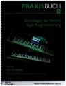 Das Praxisbuch Band 1 Grundlagen der Yamaha Style-Programmierung