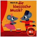 Hrst du die klassische Musik (+Soundchip) Papp-Bilderbuch