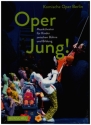 Oper jung! Musiktheater f�r Kinder zwischen B�hne und Bildung