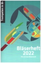 Blserheft 2022 - Alte und neue Blsermusik fr 1-2 Trompeten in Bb Partitur